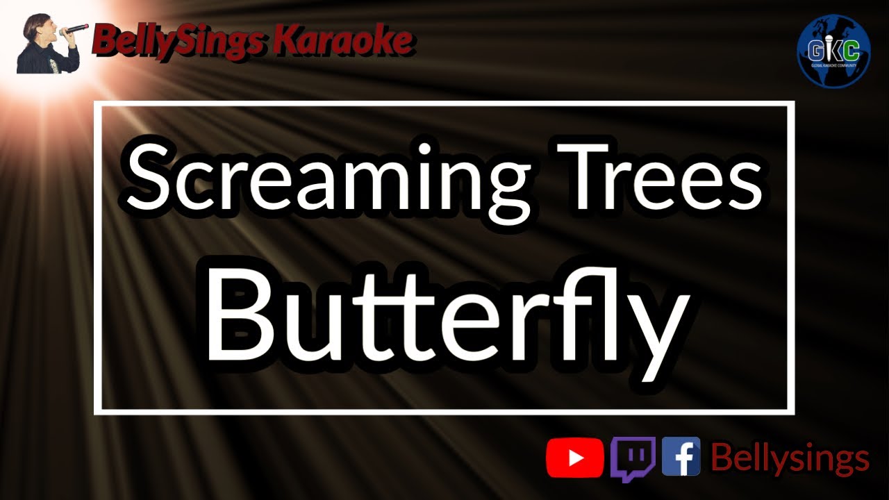 Screaming Trees Butterfly (Karaoke) YouTube