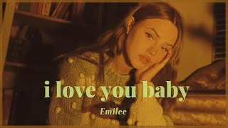 당신을 너무나 사랑해요 💛 : Emilee - i love you baby (한국어/해석/kr)