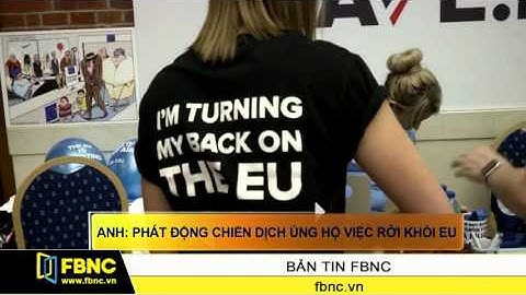 Anh ra khỏi liên minh châu âu khi nào năm 2024
