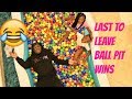 LAST TO LEAVE THE BALL PIT WINS $10,000!!