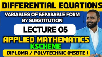 Differential Equation|Variables Separable form by Substitution|Lecture05|Diploma|APPLIED MATHEMATICS