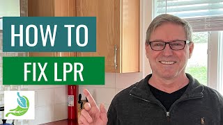 How To Fix LPR (Silent Reflux) - LPR Diet that Stops Reflux