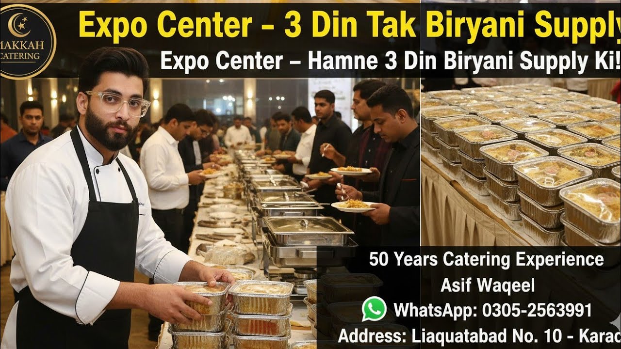 Expo Center Karachi – 3 Din Tak Biryani Supply | Makkah Catering | Asif Waqeel