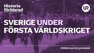 Sverige under första världskriget förklarat | HISTORIA | Gymnasienivå