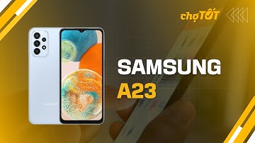Samsung Galaxy A23 – Màn hình 90Hz siêu mượt, camera 50MP sắc nét. #SanDienThoaiChoTot #SamsungA23