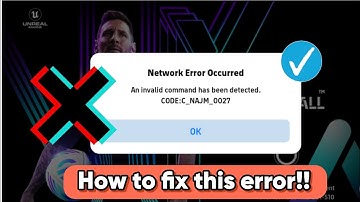 How to fix Network Error Occurred - An Invalid command has been detected - Codec: C_NAJM_0027