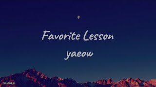 yaeow Favorite Lesson (lyrics)