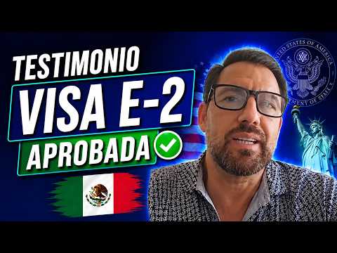 Cómo obtuve la Visa E-2 para Estados Unidos | Caso real