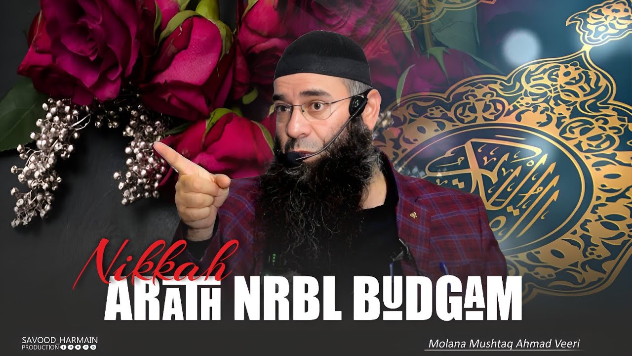 Nikah Khutbah ||  Arath Narbal,Budgam  || Mushtaq Ahmad Veeri || Savood Harmain Production