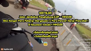 NOSTALGIA || Quotes & Literasi || Kawasan Industri MM2100 Cibitung, Bekasi || Story WA & Snap WA