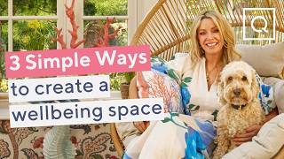 3 TOP TIPS to Create a Wellbeing Space | Home & Garden Decor Ideas with Anouska Lancaster