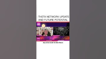 : Theta Network Update and Future Potential