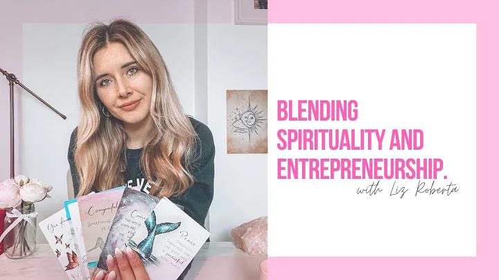 Blending Spirituality and Entrepreneurship with Liz Roberta