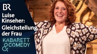 Luise Kinseher über die Gleichstellung bzw. Nichtgleichstellung der Frau