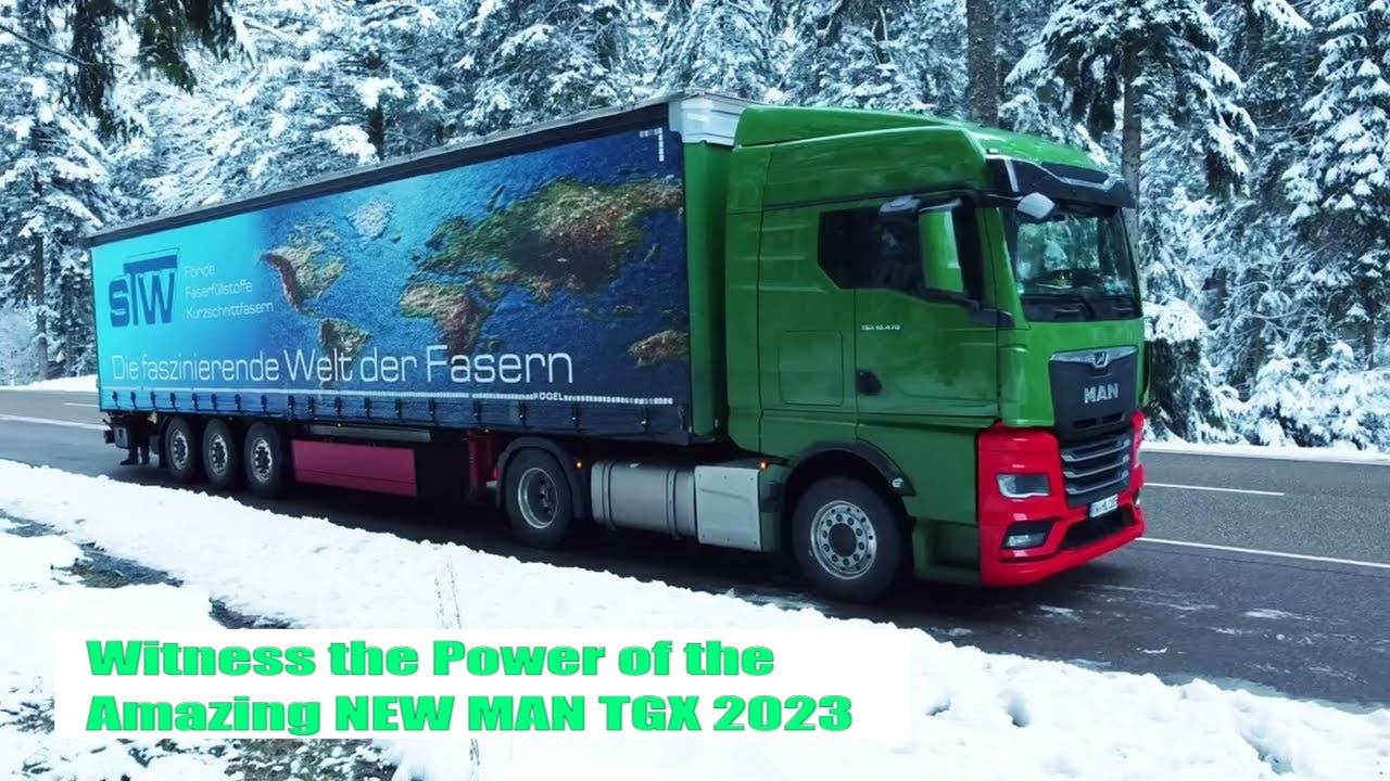 Witness the Power of the Amazing NEW MAN TGX 2023