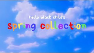 The Spring Collection Lookbook 💐  | March 21st @10am EST | helloblackchild.com