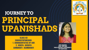 PRINCIPAL UPANISHADS C-03, Ishawasyopanishad-Vidhya-Avidhya, Sambhooti-Asambhooti, By MS. Madhu Arya