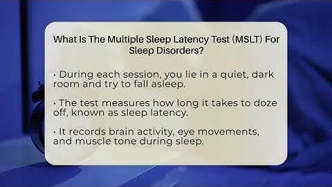 What Is The Multiple Sleep Latency Test (MSLT) For Sleep Disorders? - Sleep Apnea Support Network