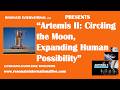 “Artemis II: Circling the Moon, Expanding Human Possibility”