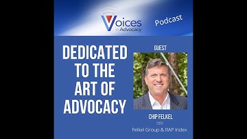 Voices In Advocacy Podcast - Chip Felkel Interview