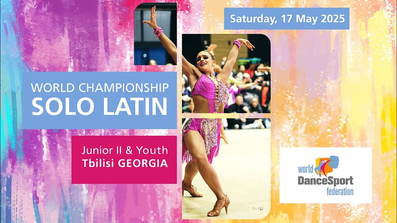 2025 WDSF World Championship Solo Latin Junior II & Youth | Tbilisi (GEO)