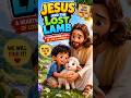 Jesus Finds the Lost Lamb 🐑✨ Kids Cartoon Short♥️