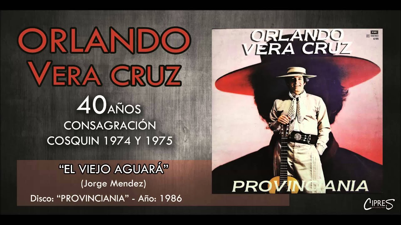 EL VIEJO AGUARÁ | ORLANDO VERA CRUZ