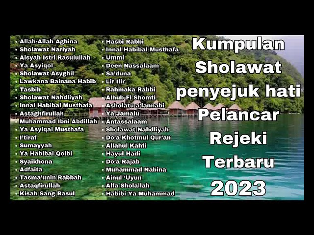 Kumpulan Sholawat Terbaru 2023 Suara Merdu Penyejuk hati Penenang Pikiran serta Pelancar Rejeki !!!😱 class=