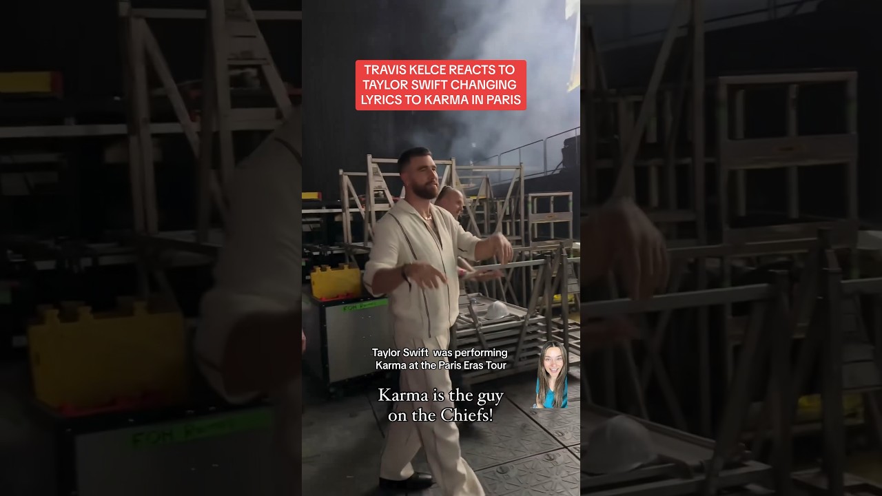 Travis Kelce REACTS To Taylor Swift Singing “Karma Is The Guy On The Chiefs” Paris Eras Tour!