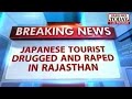 Japanese tourist drugged raped Rajasthan