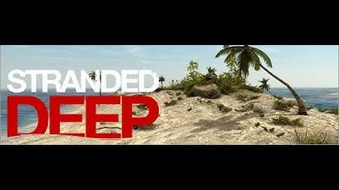 stranded deep-New Experimental Branch