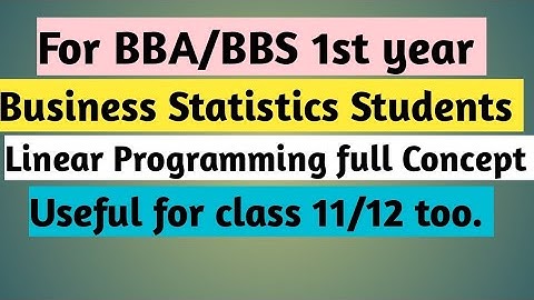 Linear Programming full Concept in Nepali |For BBS 1ST \CLASS 11 \CLASS 12