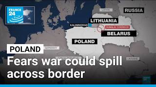 Details Poland fears Ukraine war could spill over • FRANCE 24 English Guide