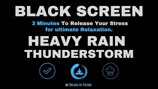 Heavy Rain and Thunder Sounds for Sleeping Black Screen | Goodbye Anxiety Sleep Fast and Regenerate