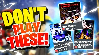 DO NOT PLAY These ROBLOX FNAF Games!
