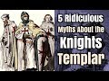 5 Ridiculous Myths About the Knights Templar