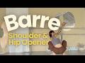 Barre: Shoulder & Hip Opener | 15 Minutes Active Recovery