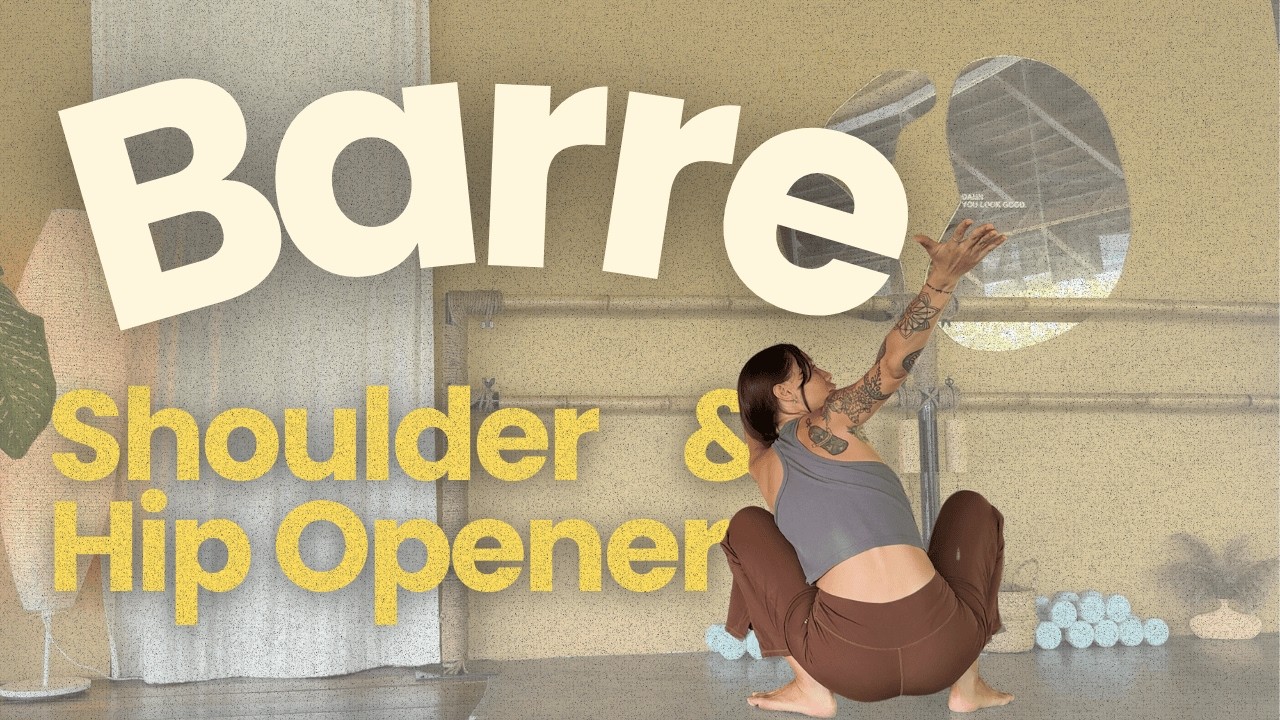 Barre: Shoulder & Hip Opener | 15 Minutes Active Recovery