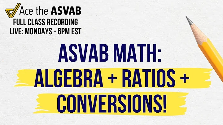 ASVAB Math: Algebra, Unit Conversions & Ratios Explained | Top Practice Questions