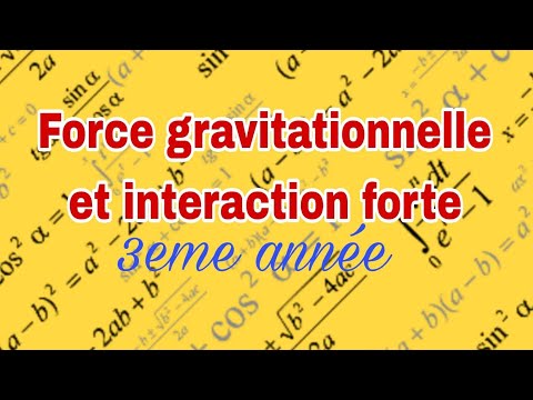 FORCES GRAVITATIONNEL ET INTERACTION FORTE