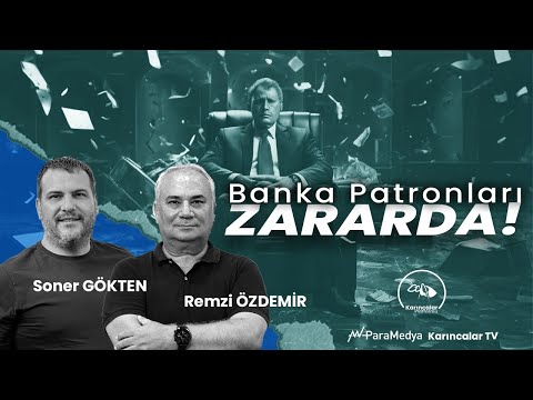 #Banka Patronları Zararda: Karlılık Performansları Yerlerde! | REMZİ ÖZDEMİR-SONER GÖKTEN