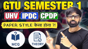 📘 UHV | IPDC | CPDP | GTU New Paper Style 2025 | Complete Guide for SEM 1 Students 🔥✅