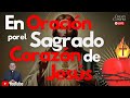 ORANDO ANTE EL SAGRADO CORAZÓN DE JESÚS l PadreOscarDeLaVega