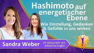 Hashimoto auf energetischer Ebene – wie Gedanken & Gefühle wirklich wirken