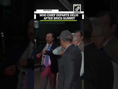 WHO Director-General Tedros Adhanom Ghebreyesus departs Delhi after attending BRICS Summit 2026