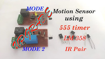 UPGRADE ! Motion Sensor using 555 timer IC, Op-amp and IR pair// Simple Project.
