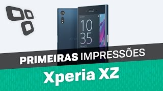 Sony Xperia XZ [Primeiras Impressões] - YouTube