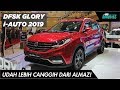 DFSK Glory i-Auto Sekarang Lebih Canggih Dari Almaz!