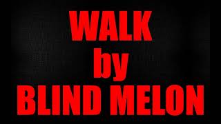 KARAOKE | Walk by Blind Melon