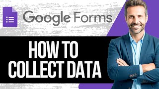 How to Create Google Form to Collect Data | Full Tutorial 2025